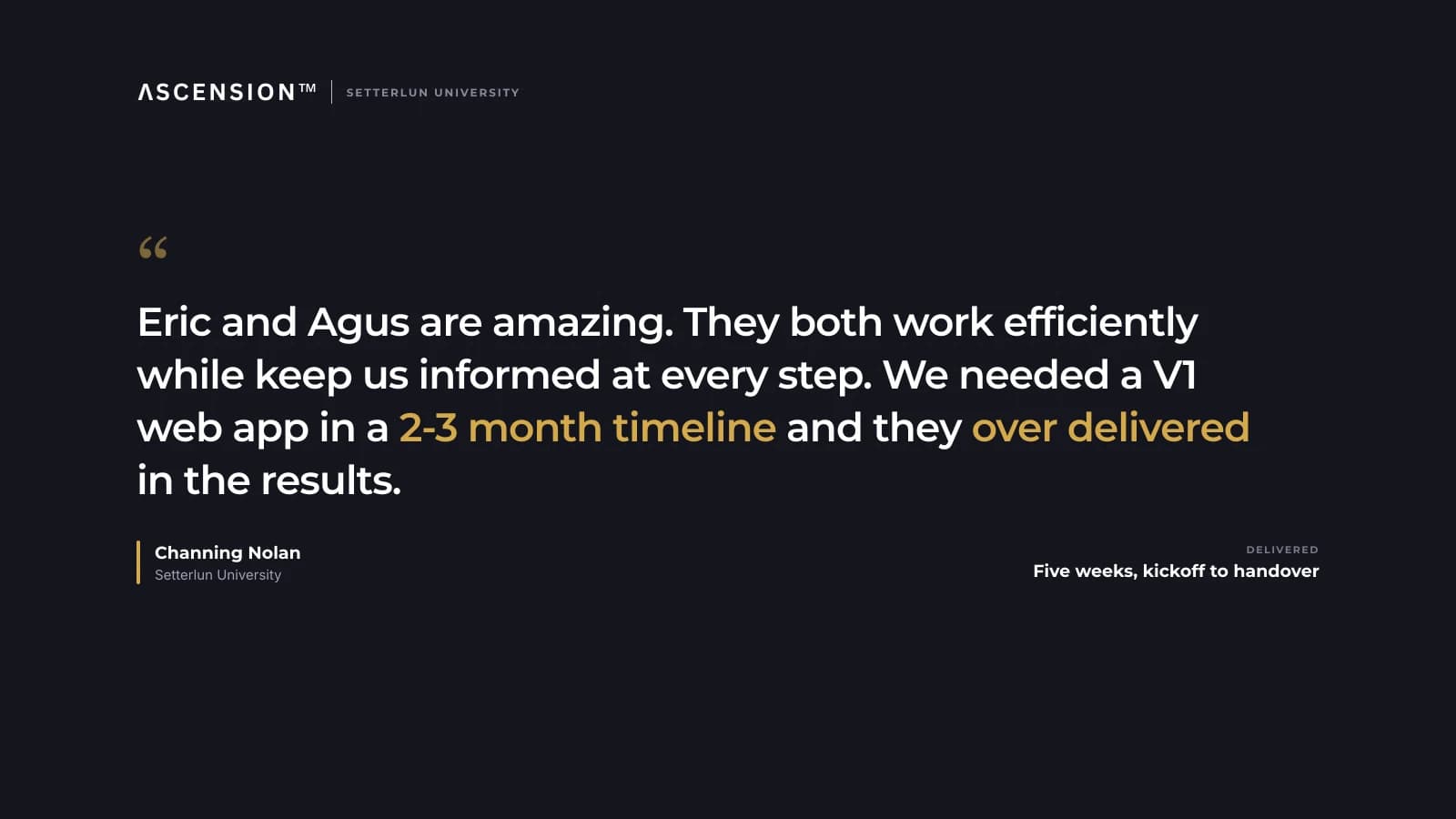 Client testimonial from Channing Nolan of Setterlun University